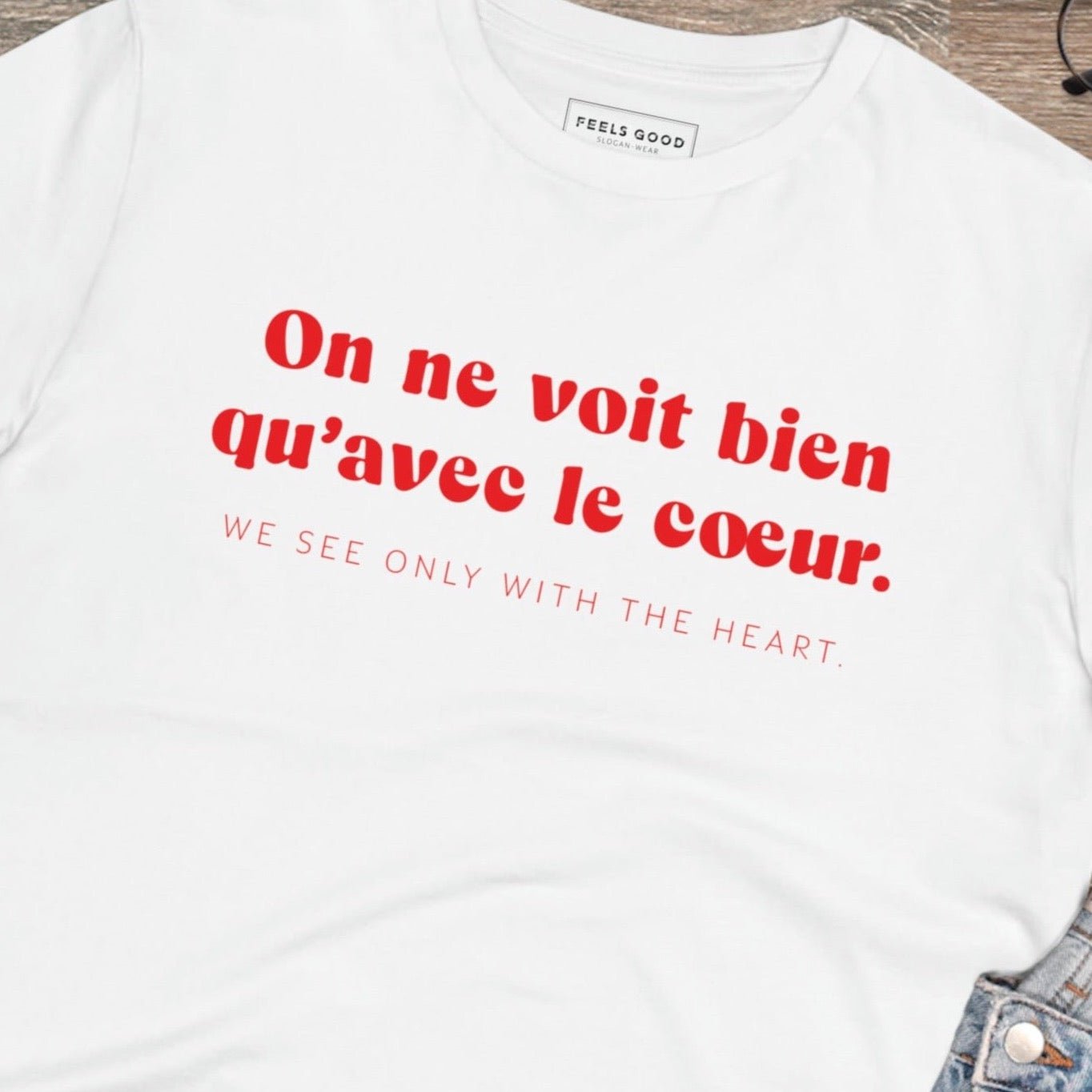 Francophile 'Seeing With The Heart' Organic Cotton T-shirt - Francophile Tshirt