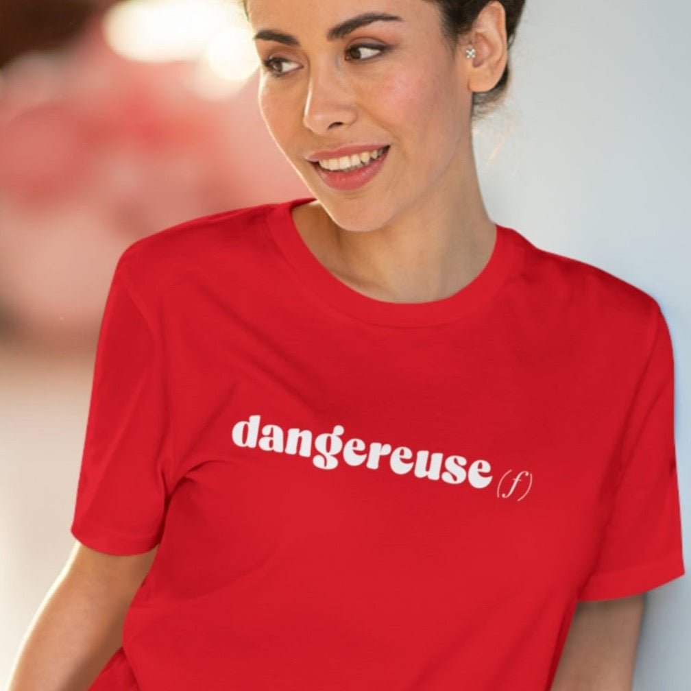 Francophile 'The Dangerous Female' Organic Cotton T-shirt - Francophile Tshirt