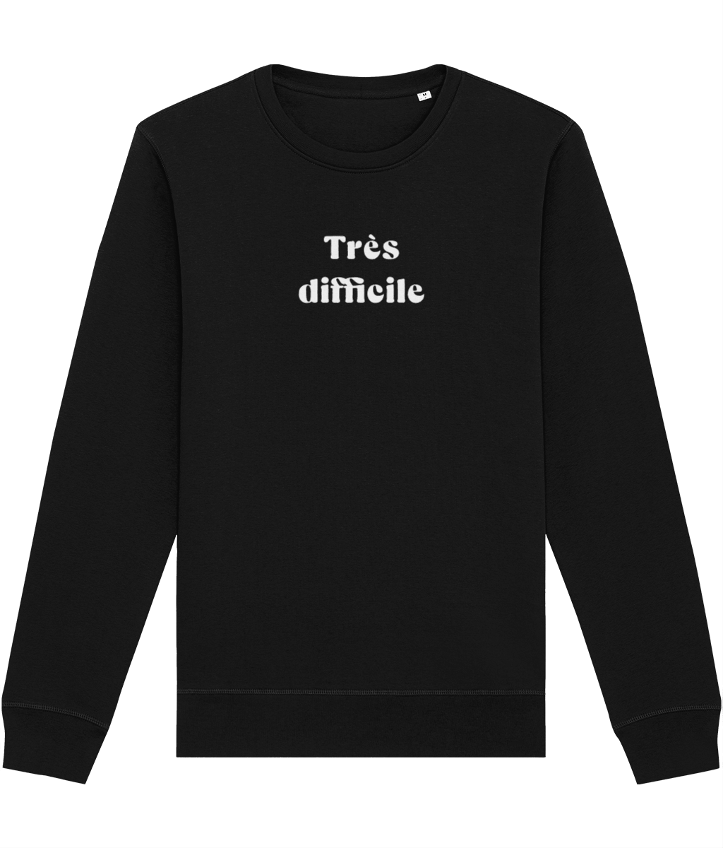 Francophile 'Very Difficult' Organic Cotton Sweatshirt - French Gift