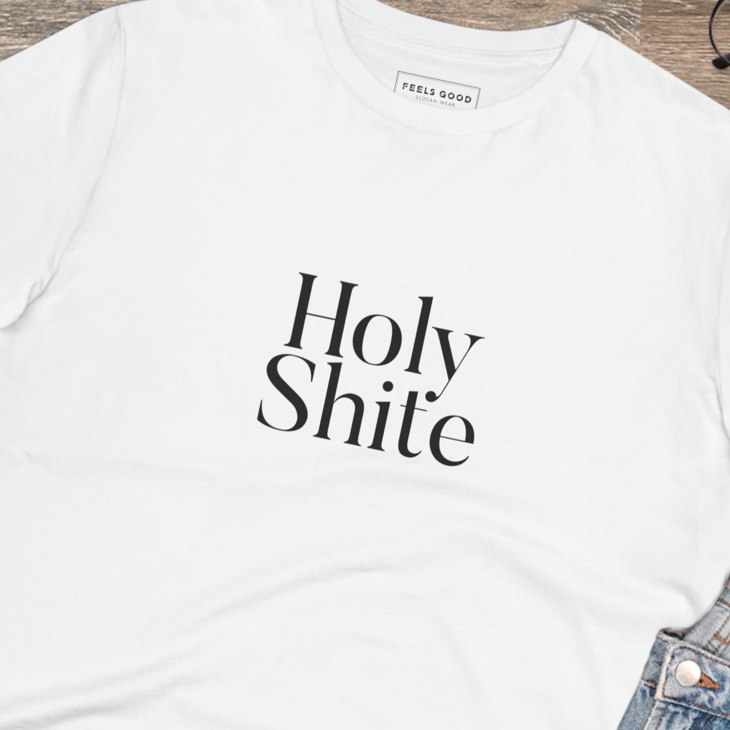 Glaswegian Slang 'Holy Shite' Organic Cotton T-shirt - Eco Tshirt