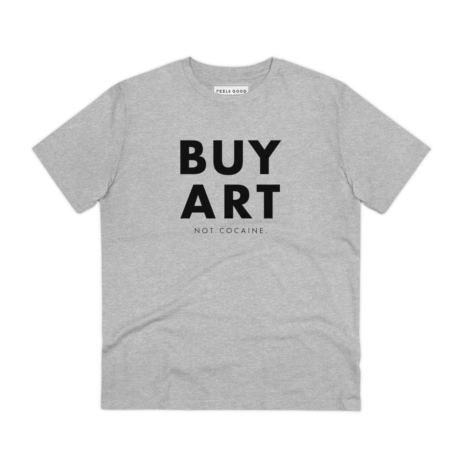 Hip Hop 'Buy Art, Not Cocaine' Organic Cotton T-shirt - Cool Tshirt