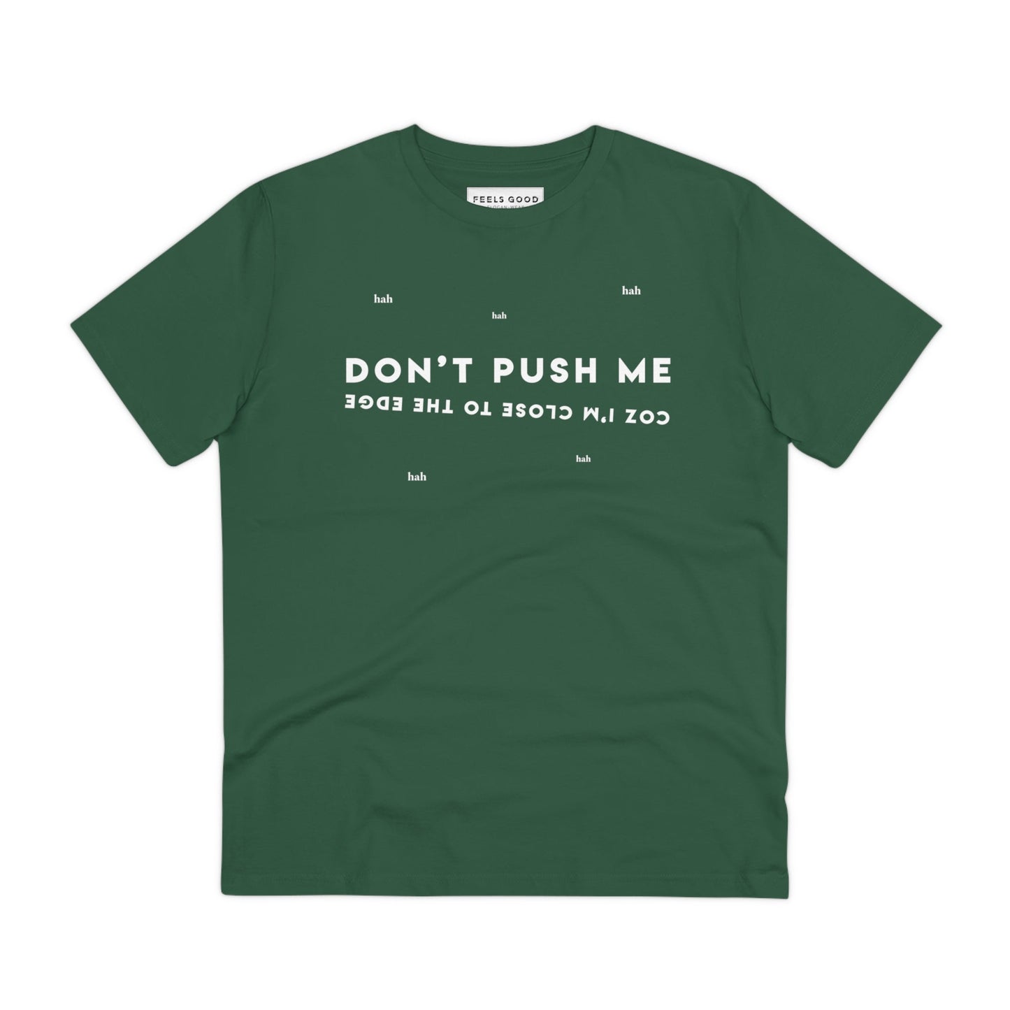 Hip Hop 'Don't Push Me…' Organic Cotton T-shirt - Don't Push Me