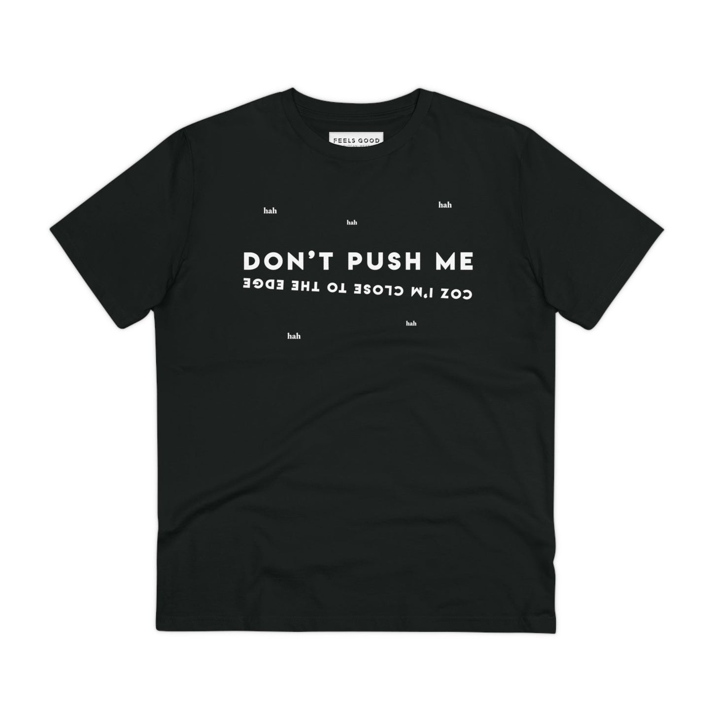 Hip Hop 'Don't Push Me…' Organic Cotton T-shirt - Don't Push Me