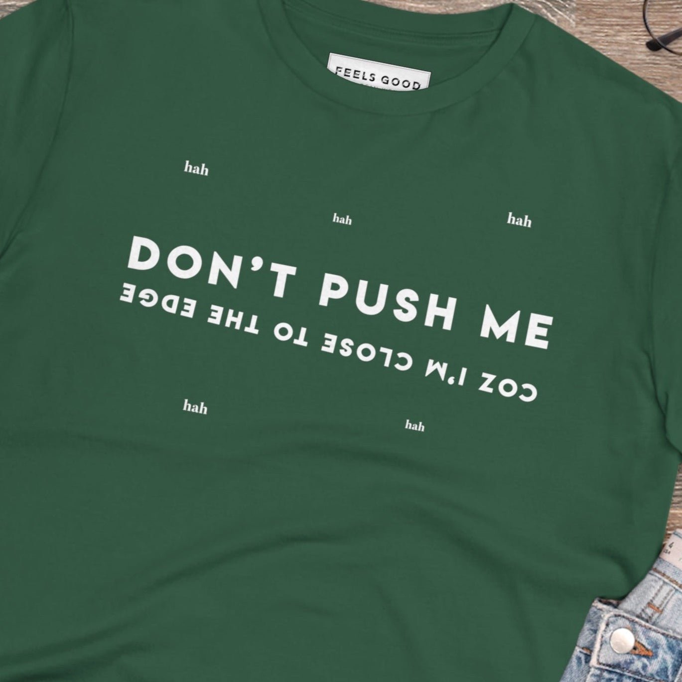 Hip Hop 'Don't Push Me…' Organic Cotton T-shirt - Don't Push Me