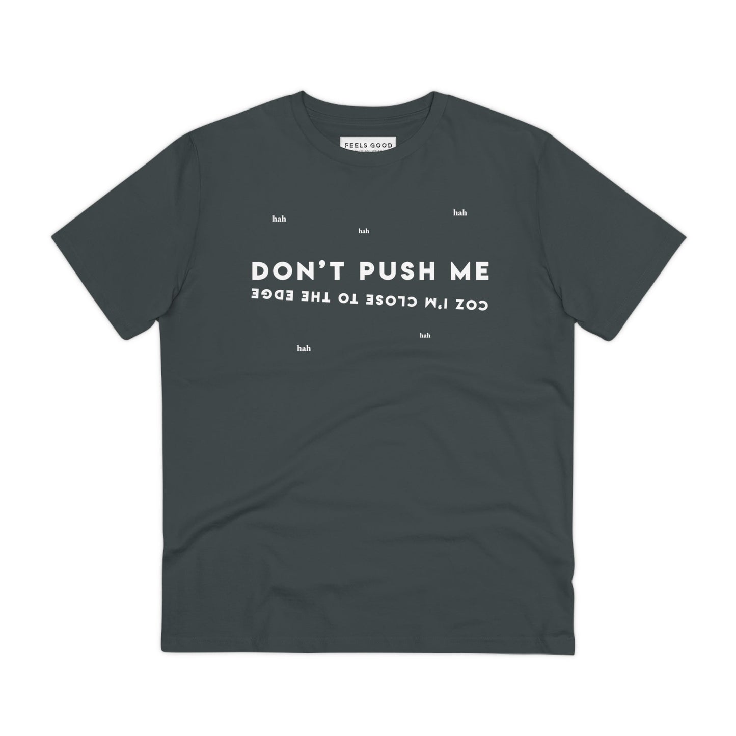 Hip Hop 'Don't Push Me…' Organic Cotton T-shirt - Don't Push Me