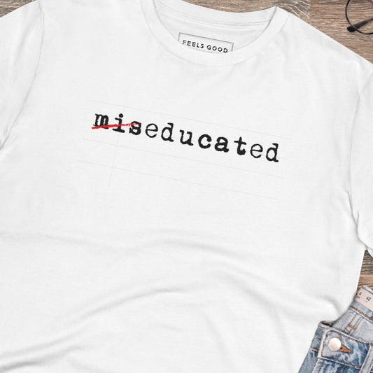 Hip Hop 'Miseducated' Organic Cotton T-shirt - Hip Hop Tshirt