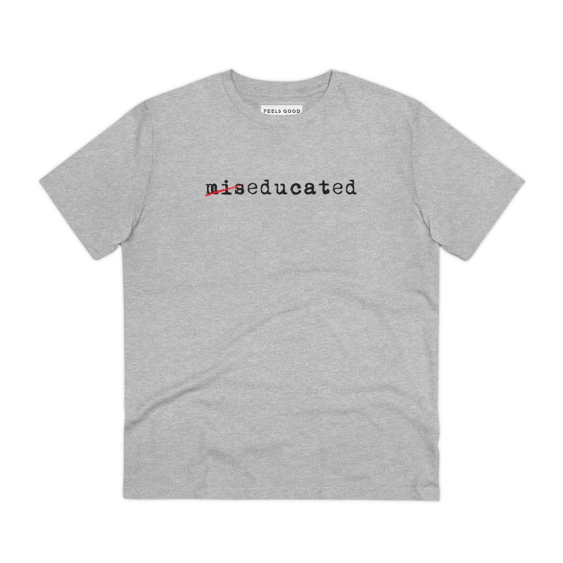 Hip Hop 'Miseducated' Organic Cotton T-shirt - Hip Hop Tshirt