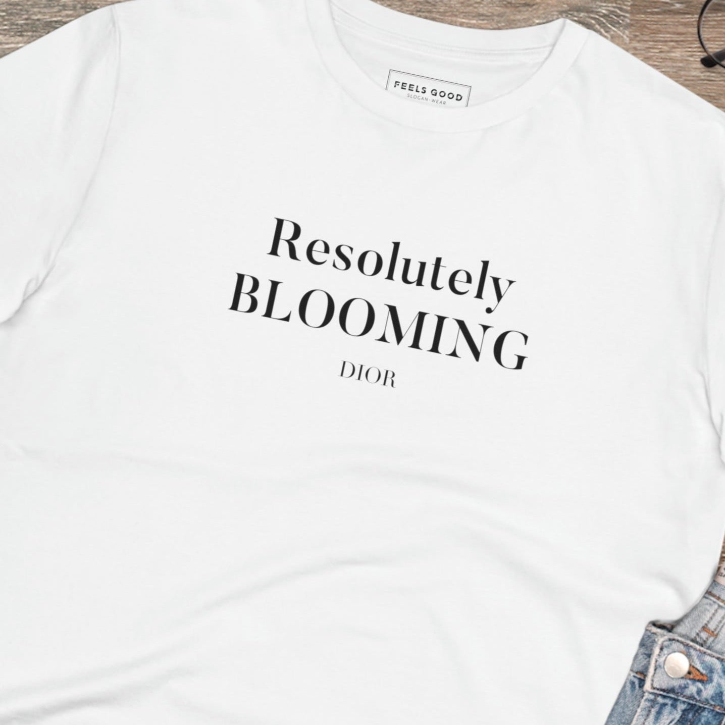 Inspirational Quote 'Blooming' Dior Organic Cotton T-shirt - Dior Tshirt