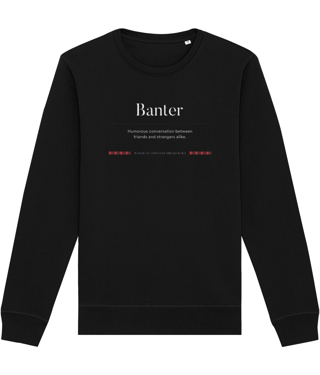 Organic Cotton 'Banter' Glaswegian Slang Sweatshirt - Glaswegian Sweatshirt