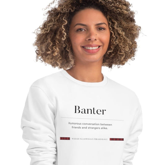 Organic Cotton 'Banter' Glaswegian Slang Sweatshirt - Glaswegian Sweatshirt