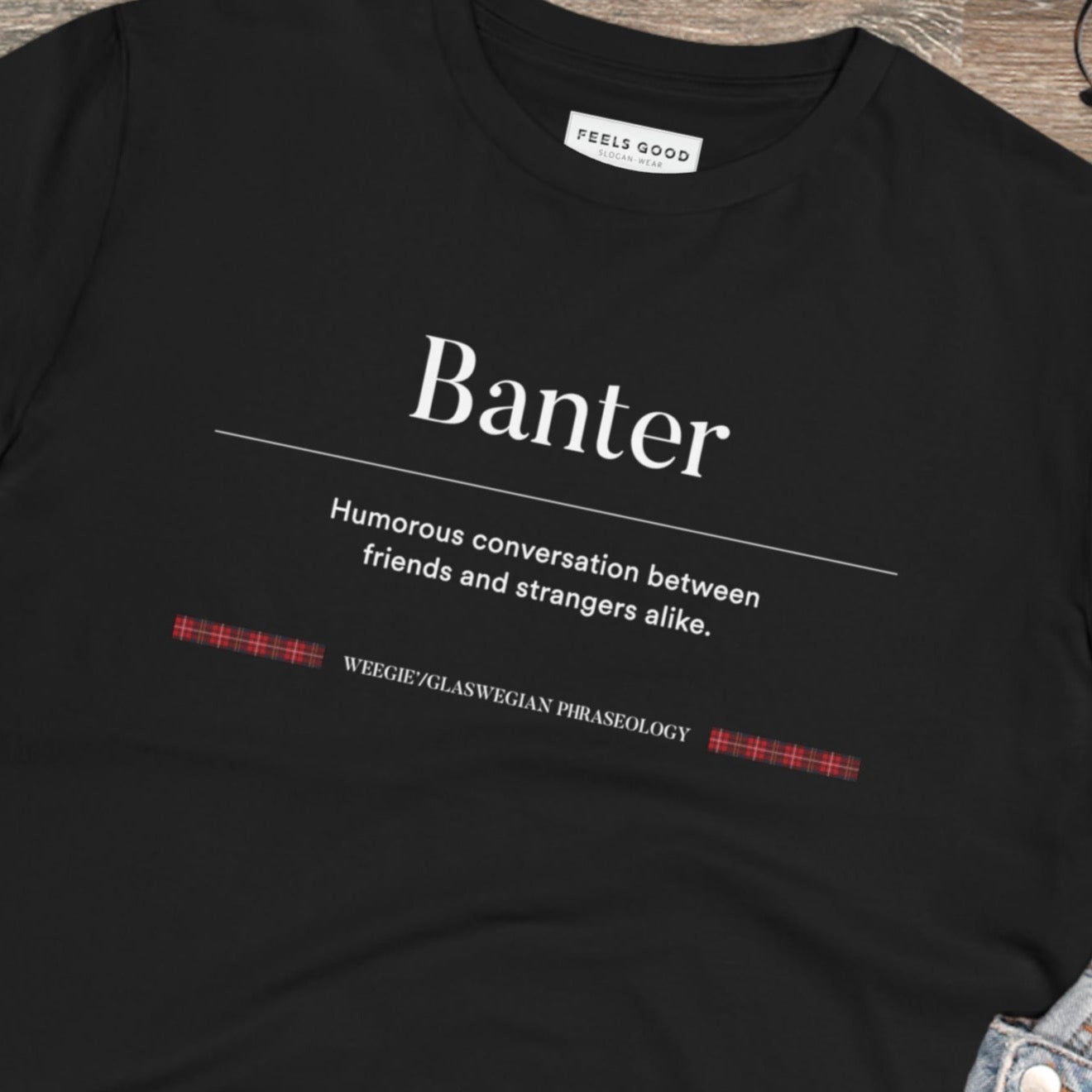 Organic Cotton 'Banter' Glaswegian Slang T-shirt - Eco Tshirt