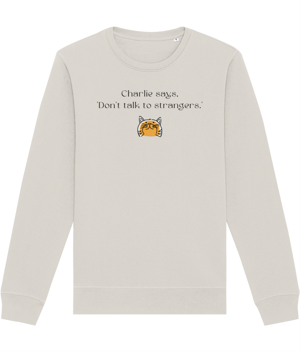 Organic Cotton 'Charlie Says' Funny Cat Sweatshirt - Cat Sweatshirt