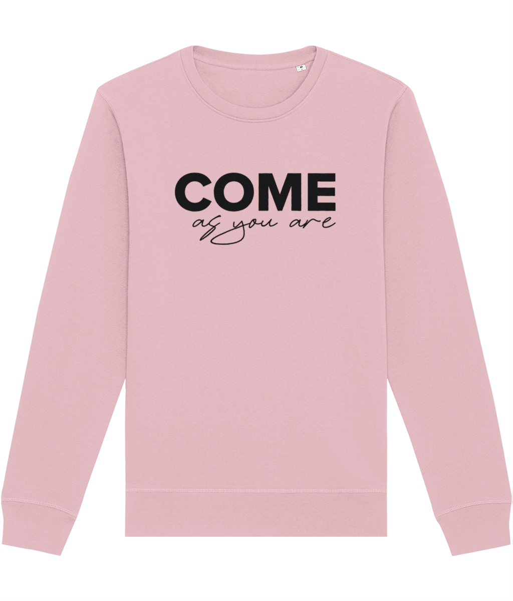 Organic Cotton 'Come As You Are' Sweatshirt - Positive Sweatshirt