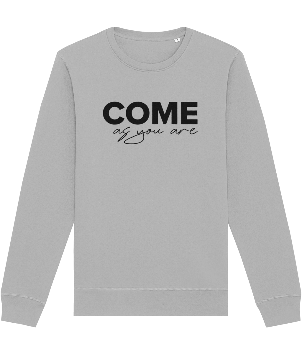 Organic Cotton 'Come As You Are' Sweatshirt - Positive Sweatshirt