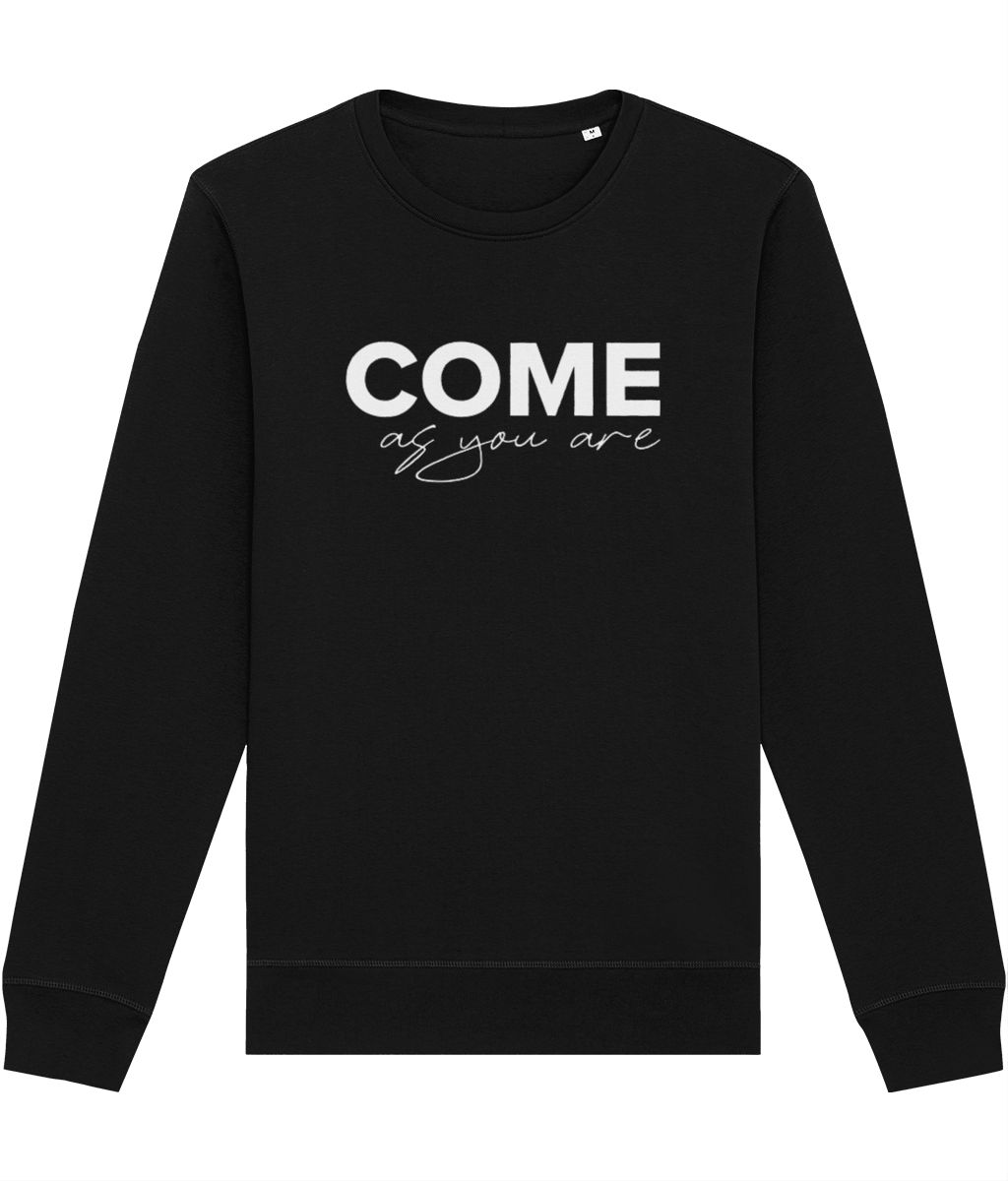 Organic Cotton 'Come As You Are' Sweatshirt - Positive Sweatshirt