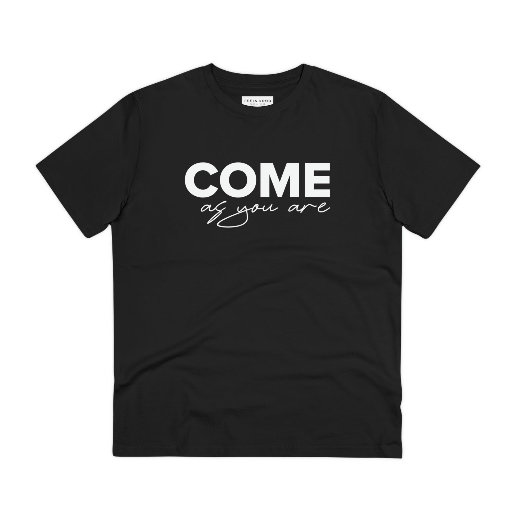 Organic Cotton 'Come As You Are' T-shirt - Fun Tshirt