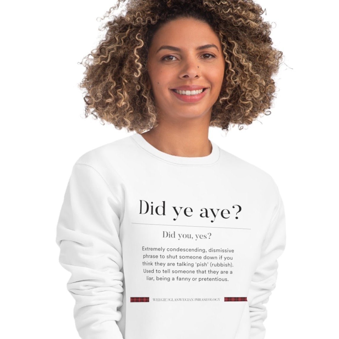 Organic Cotton 'Did Ye Aye' Glaswegian Slang Sweatshirt - Glaswegian Sweatshirt