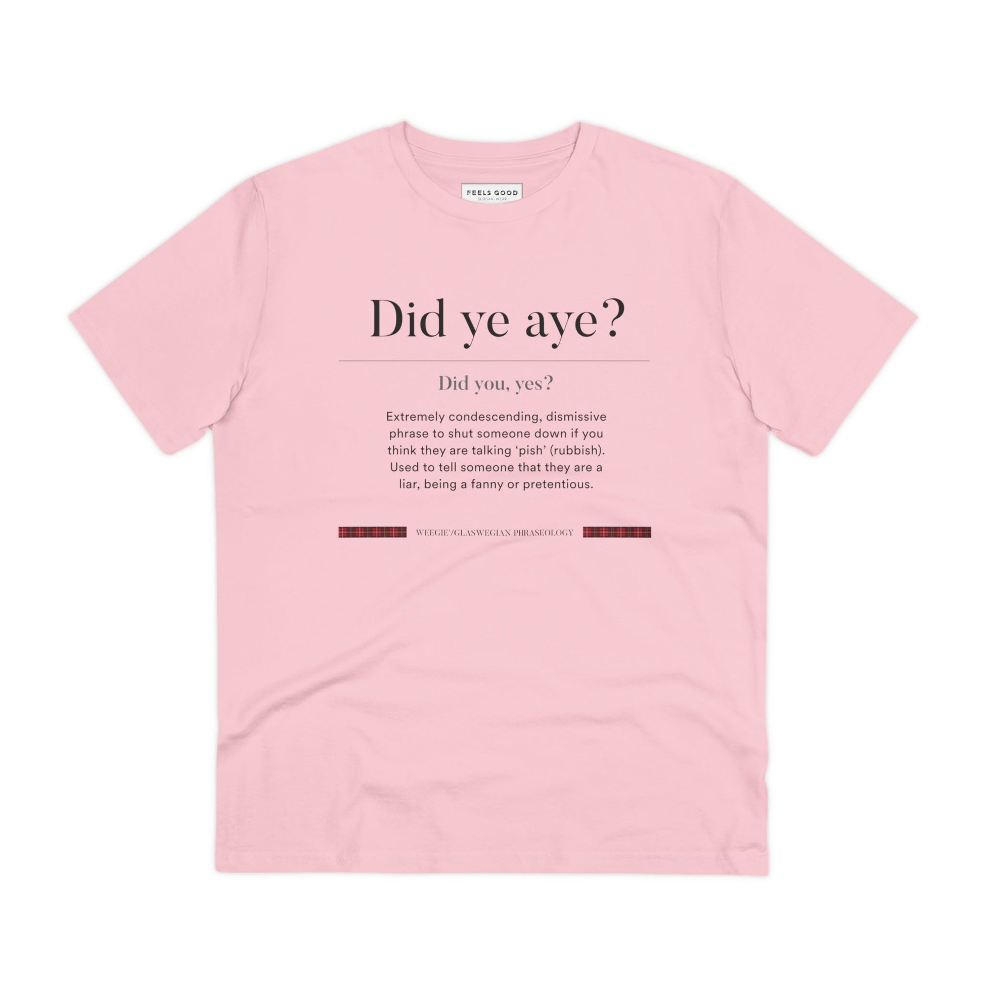 Organic Cotton 'Did Ye Aye' Glaswegian Slang T-shirt - Eco Tshirt