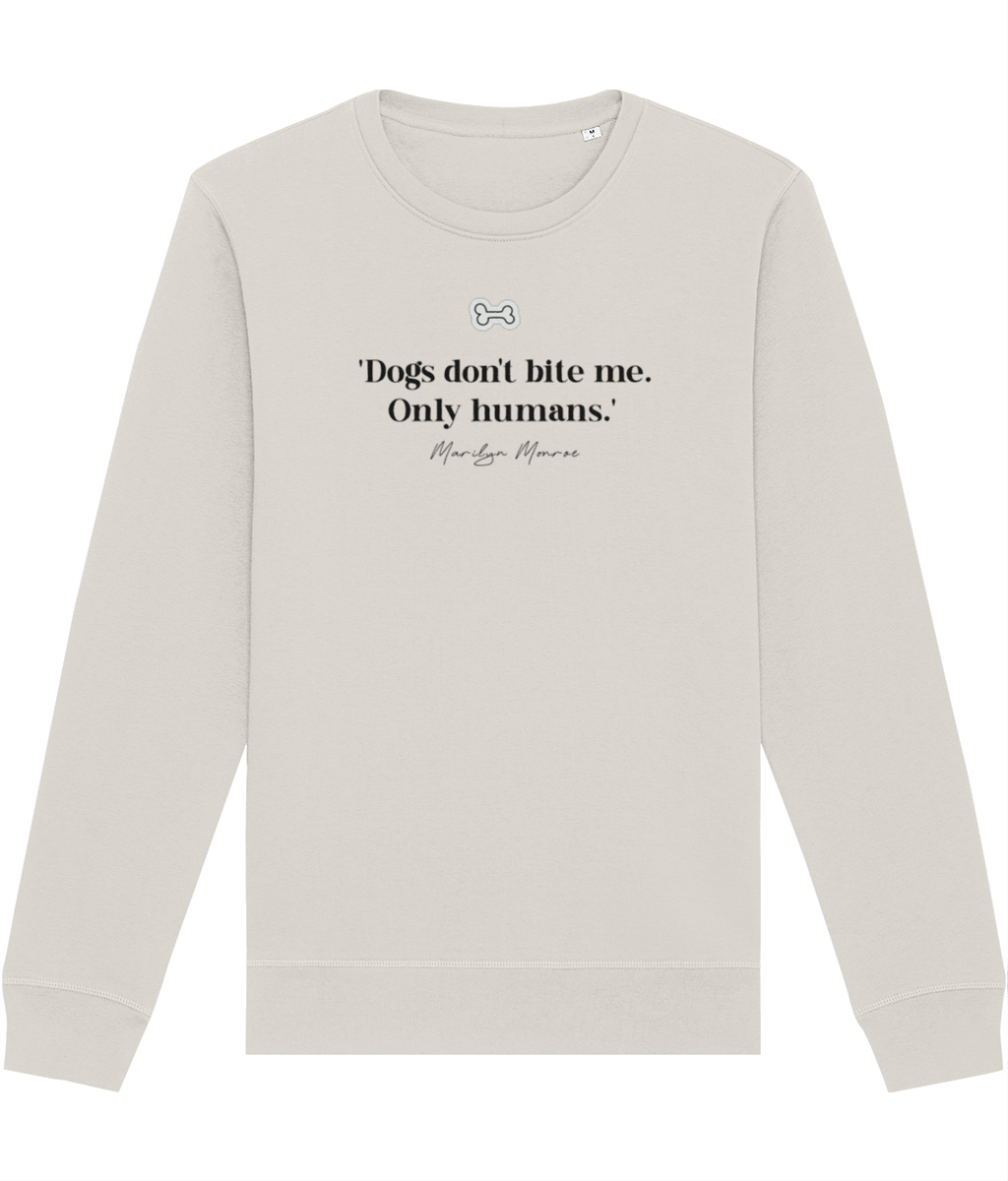 Organic Cotton 'Dogs Don't Bite' Funny Dog Sweatshirt - Cat Sweatshirt