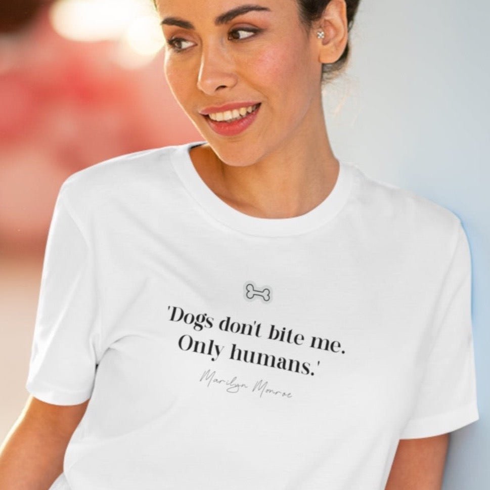 Organic Cotton 'Dogs Don't Bite' Marilyn Dog T-shirt - Fun Dog T shirt