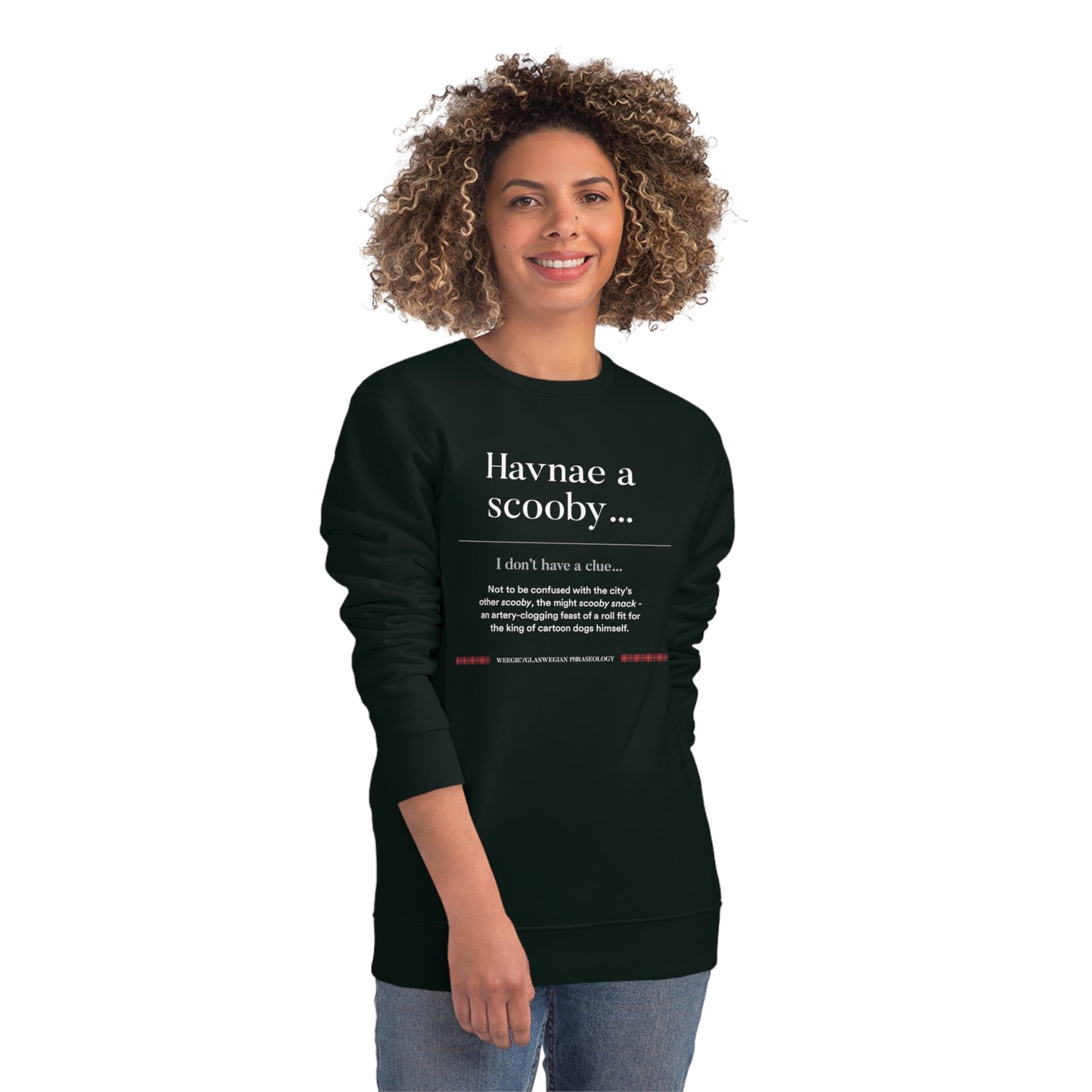 Organic Cotton Havnae a Scooby Glaswegian Slang Sweatshirt – cozy and stylish Scotland sweatshirt for all occasions