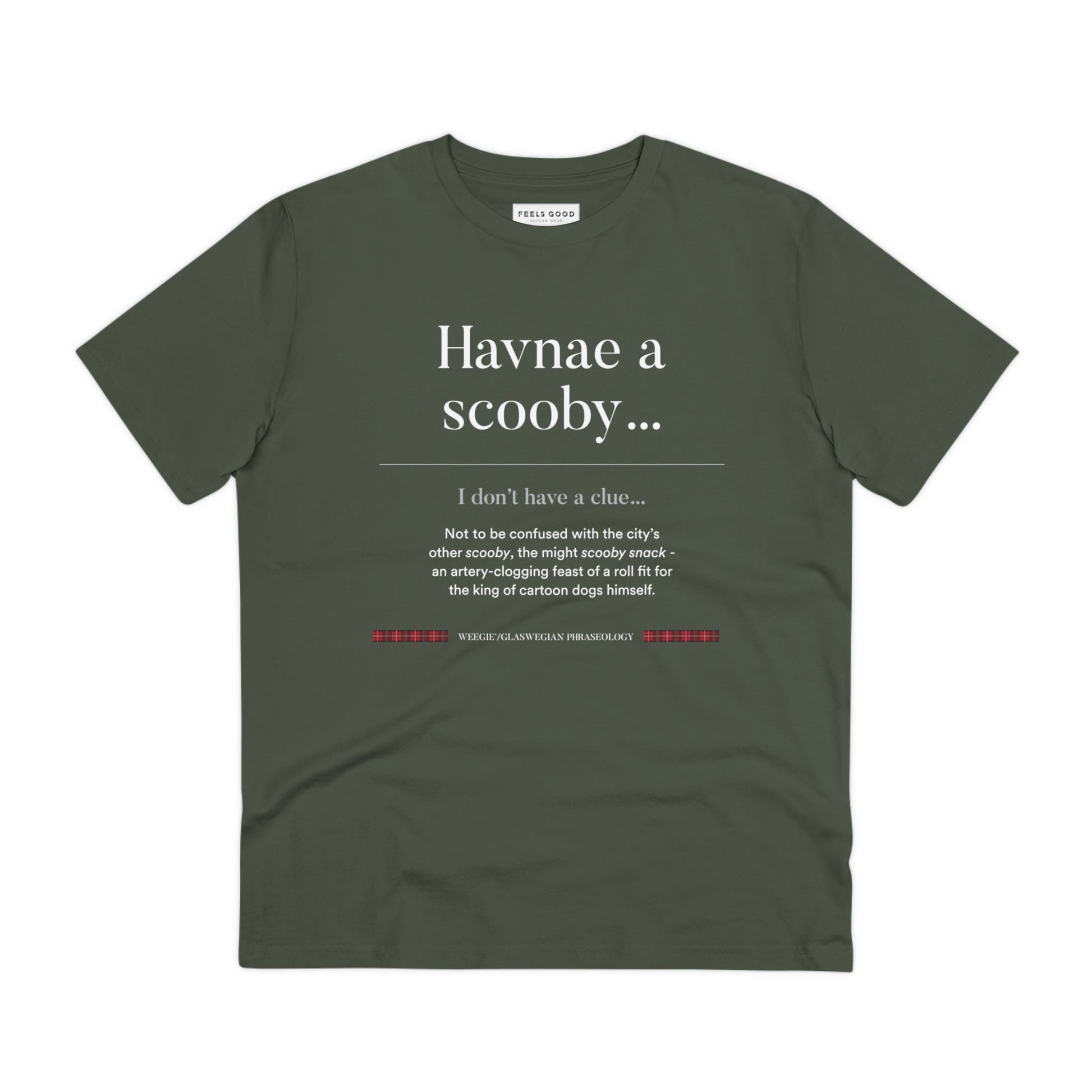 Organic Cotton 'Havnae A Scooby…' Glaswegian Slang T-shirt - Eco Tshirt