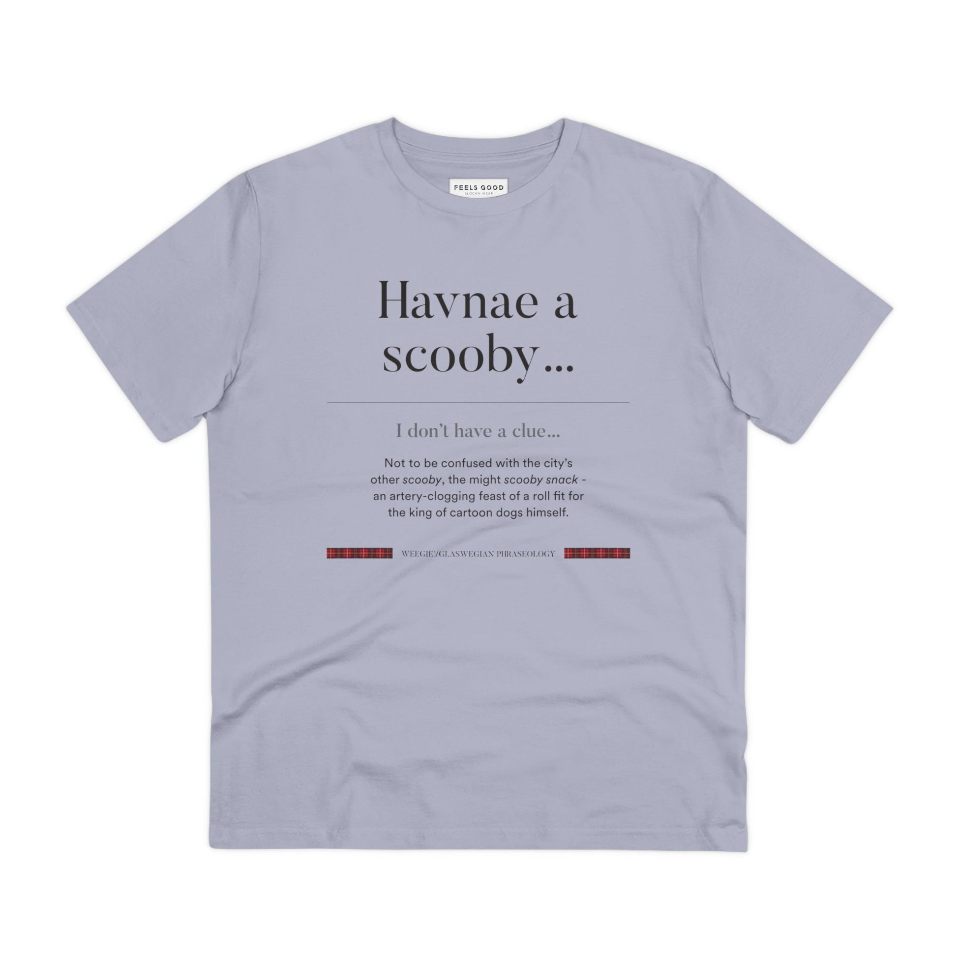 Organic Cotton 'Havnae A Scooby…' Glaswegian Slang T-shirt - Eco Tshirt