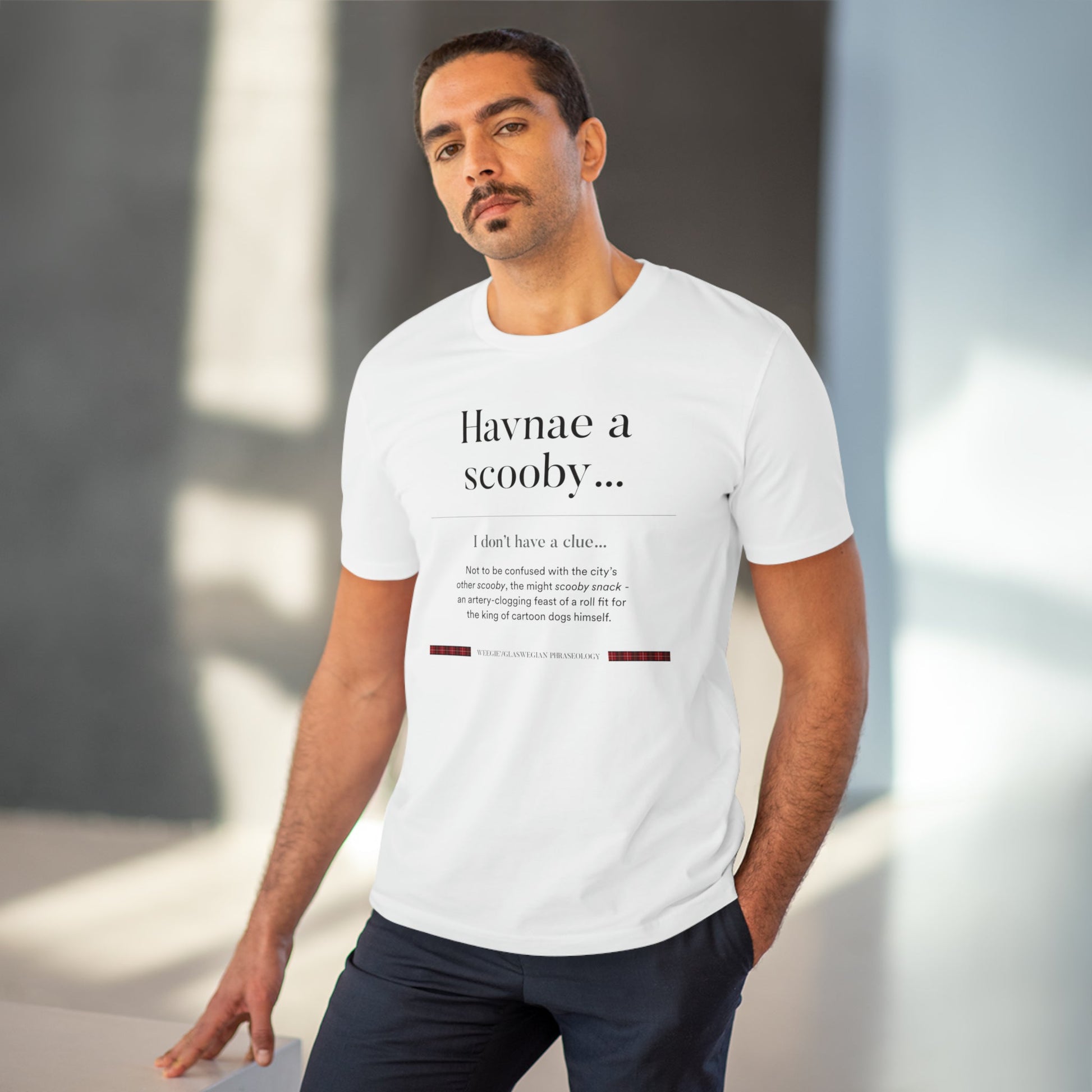 Organic Cotton 'Havnae A Scooby…' Glaswegian Slang T-shirt - Eco Tshirt