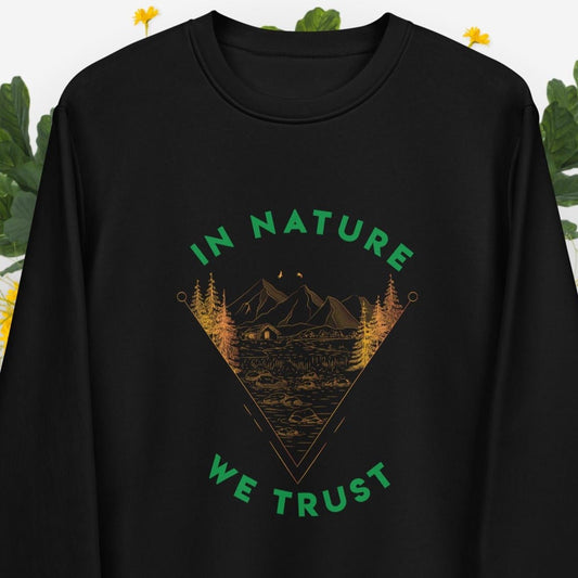 Organic Cotton 'In Nature We Trust' Sweatshirt - Fun Sweatshirt