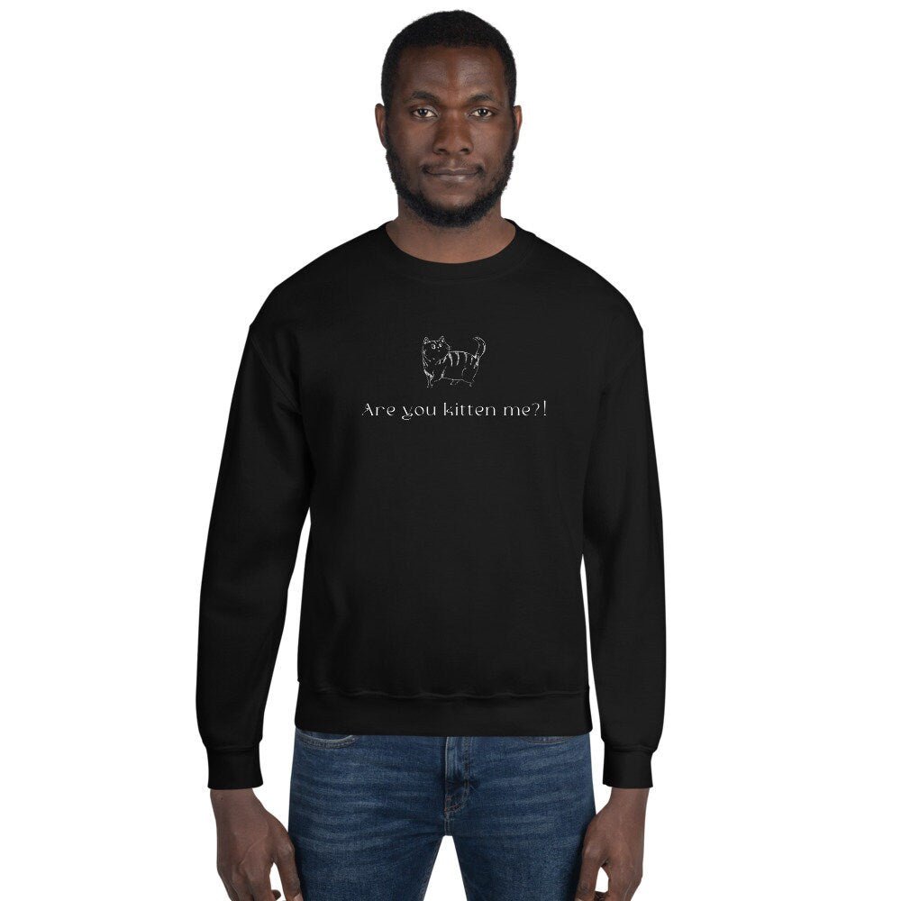 Organic Cotton 'Kittening Me' Funny Cat Sweatshirt - Cat Sweatshirt