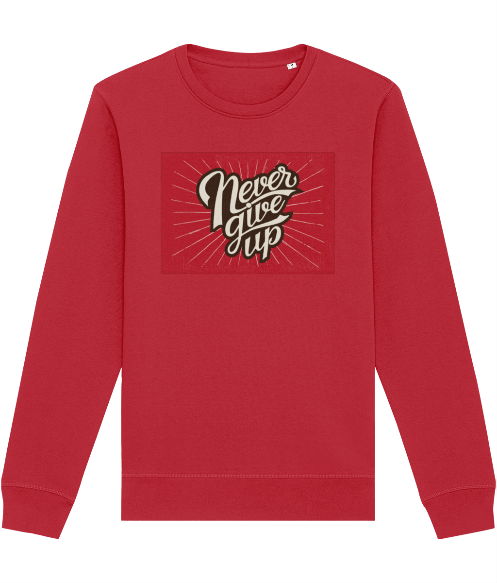 Positive 'Never Give Up' Retro Organic Cotton Sweatshirt - Fun Sweatshirt