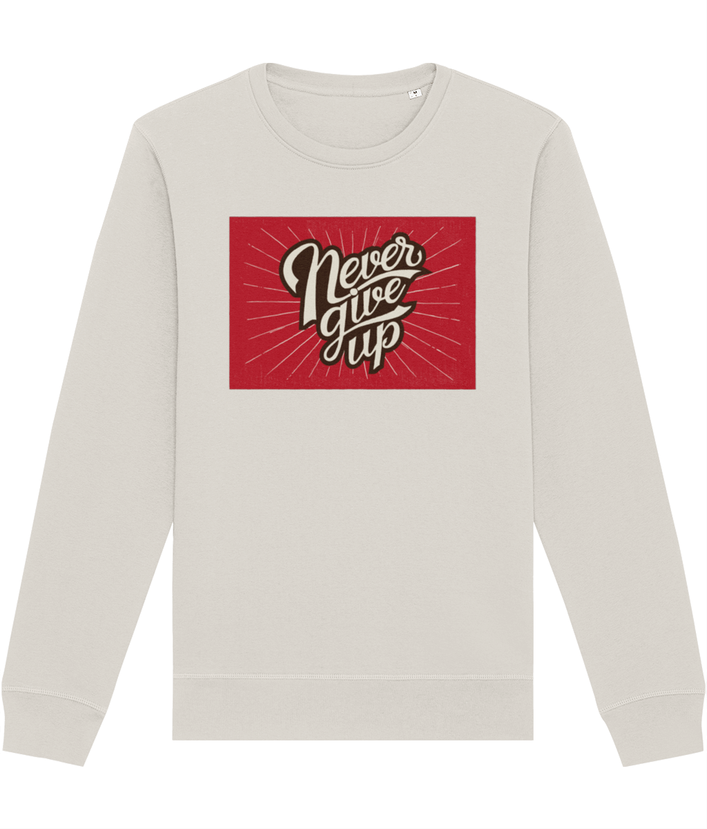 Positive 'Never Give Up' Retro Organic Cotton Sweatshirt - Fun Sweatshirt