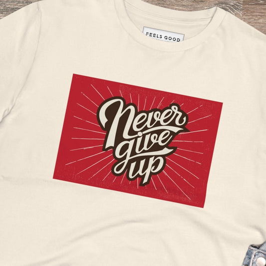 Positive 'Never Give Up' Retro Organic Cotton T-shirt - Fun Tshirt