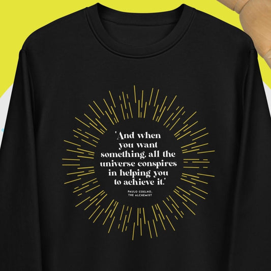 Positive 'The Alchemist's' Organic Cotton Sweatshirt - Paulo Coelho Quote