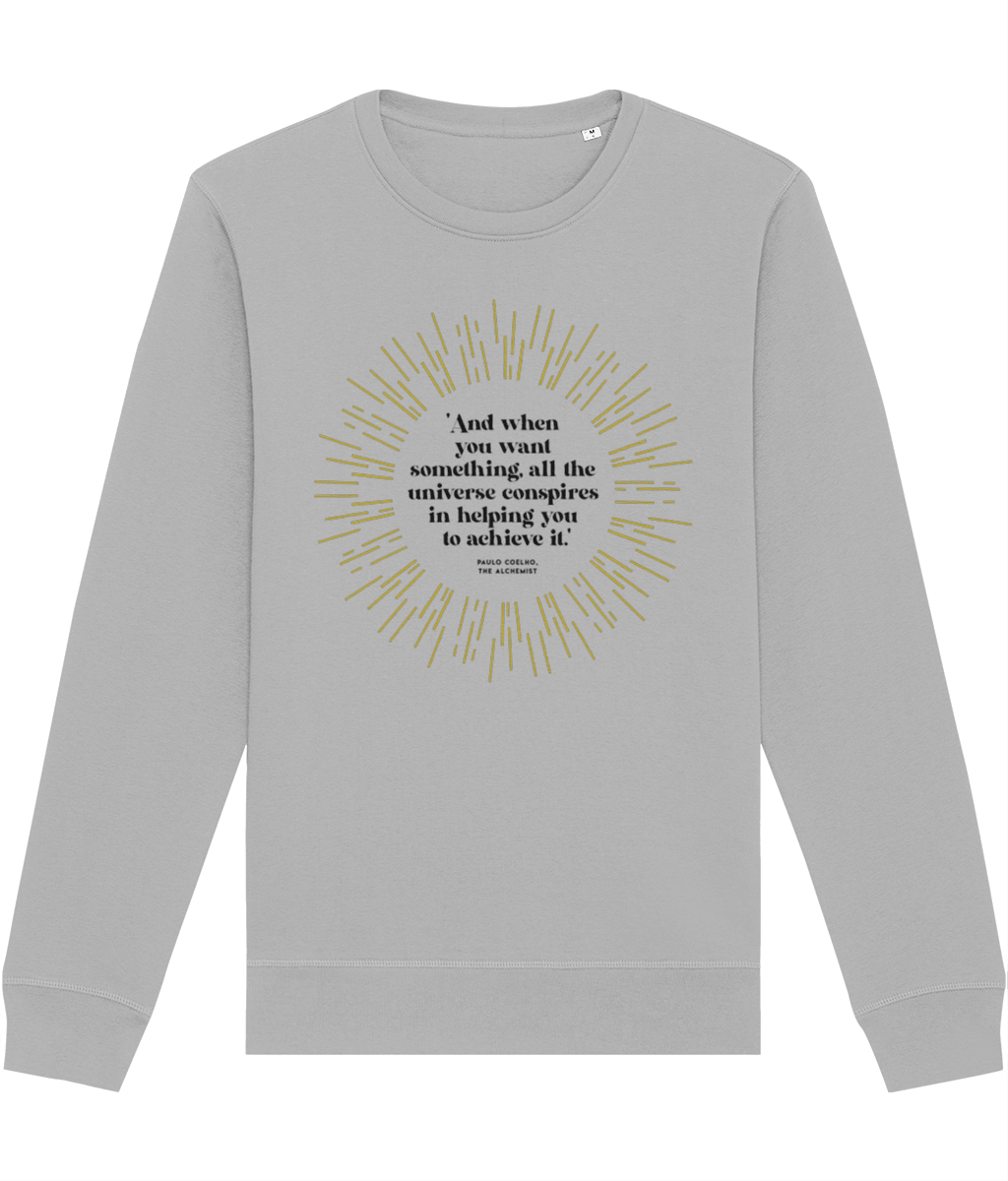 Positive 'The Alchemist's' Organic Cotton Sweatshirt - Paulo Coelho Quote