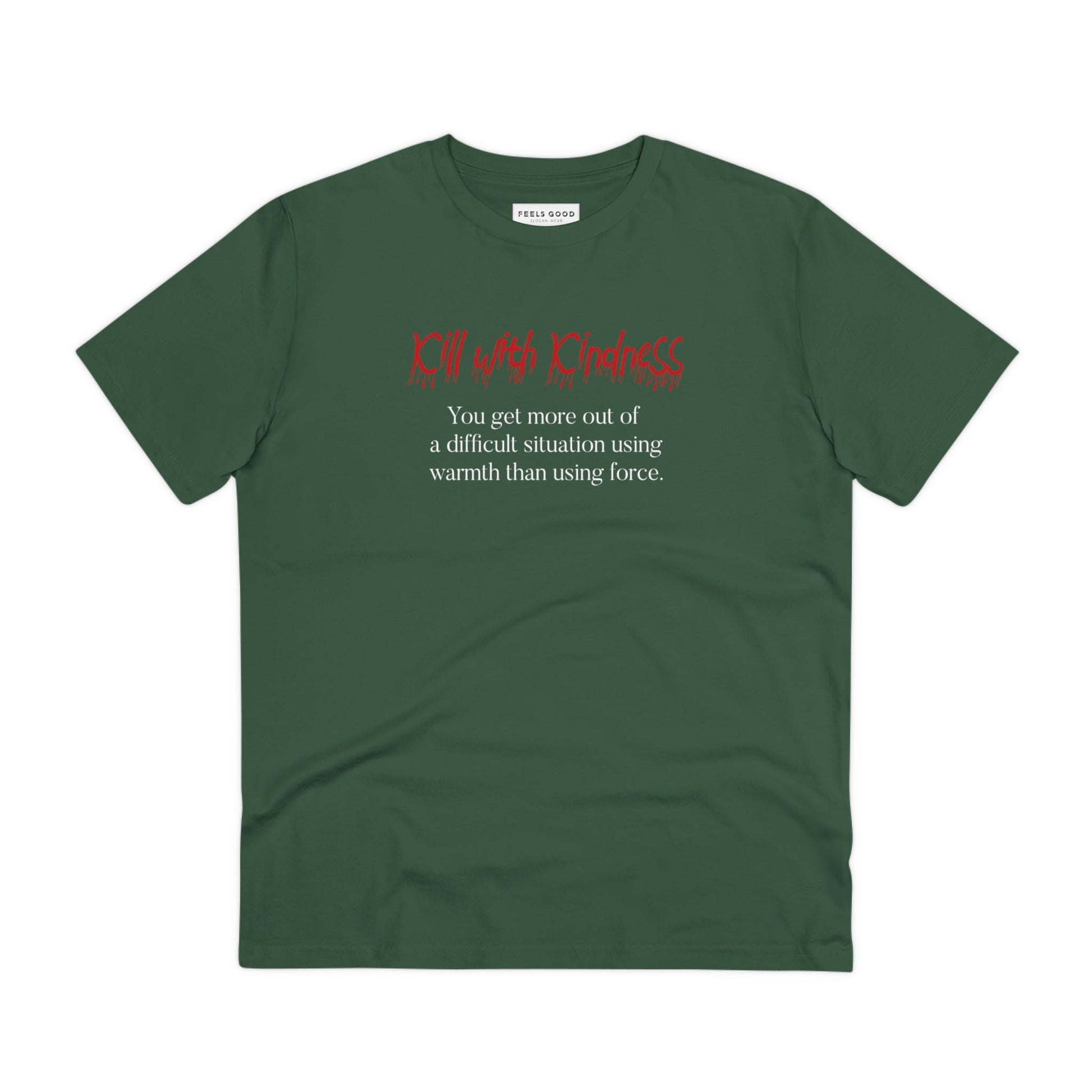 Quotes 'Kill With Kindness' Organic Cotton T-shirt - Eco Tshirt
