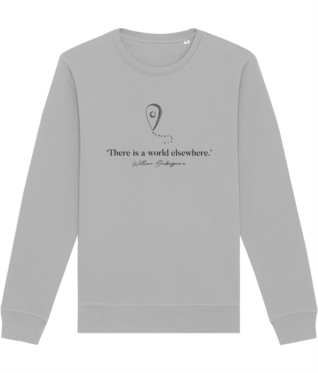 Travel 'World Elsewhere' Shakespeare Organic Cotton Sweatshirt - Destination Sweatshirt