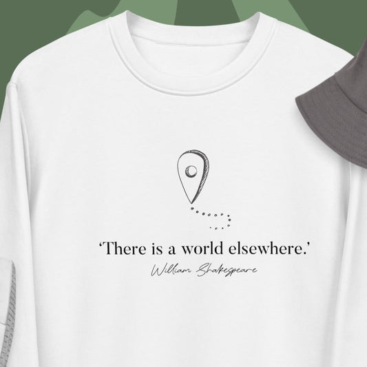 Travel 'World Elsewhere' Shakespeare Organic Cotton Sweatshirt - Destination Sweatshirt