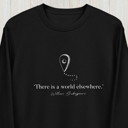 Travel 'World Elsewhere' Shakespeare Organic Cotton Sweatshirt - Destination Sweatshirt
