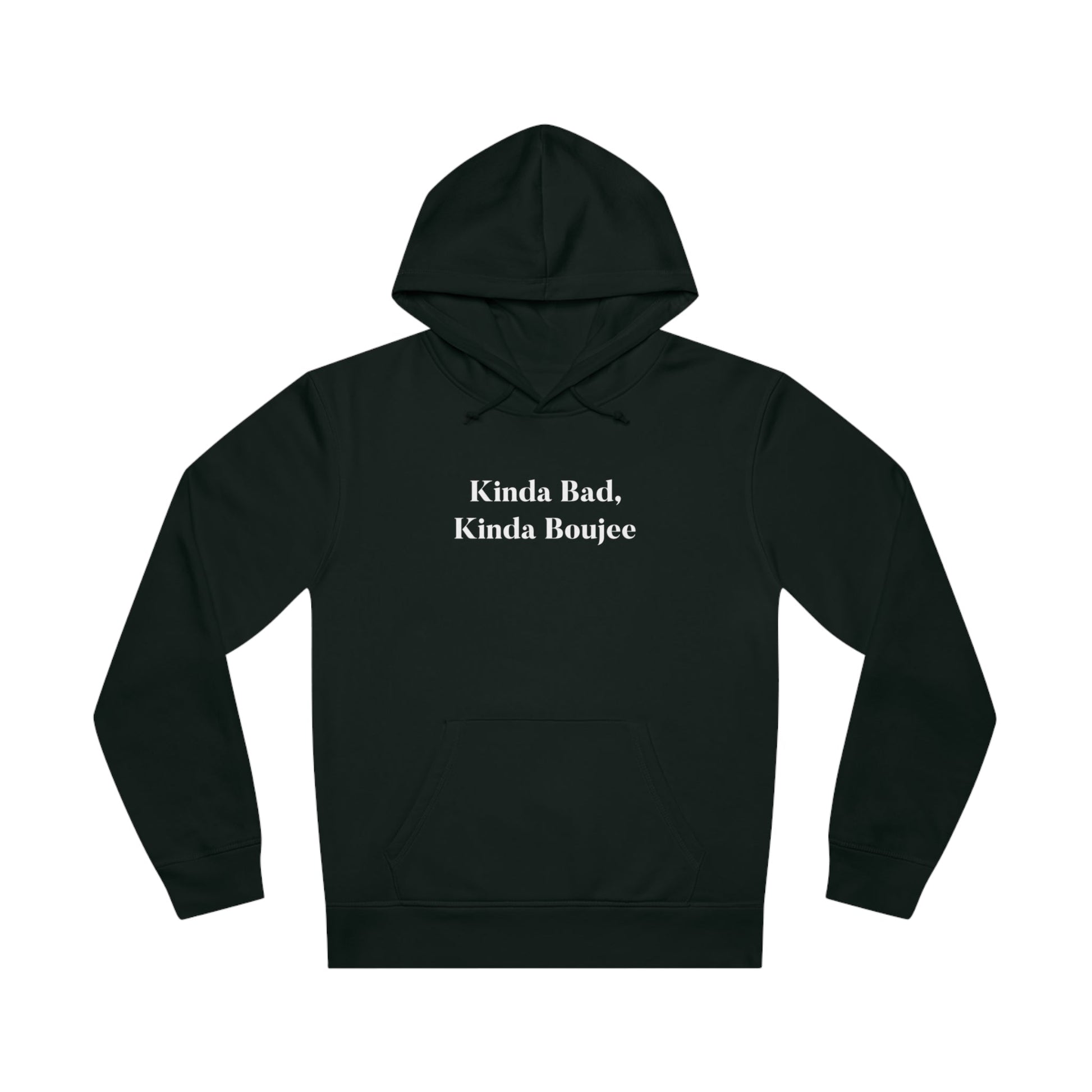 Urban 'Kinda Bad, Kinda Boujee' Organic Cotton Hoodie - Kinda Bad