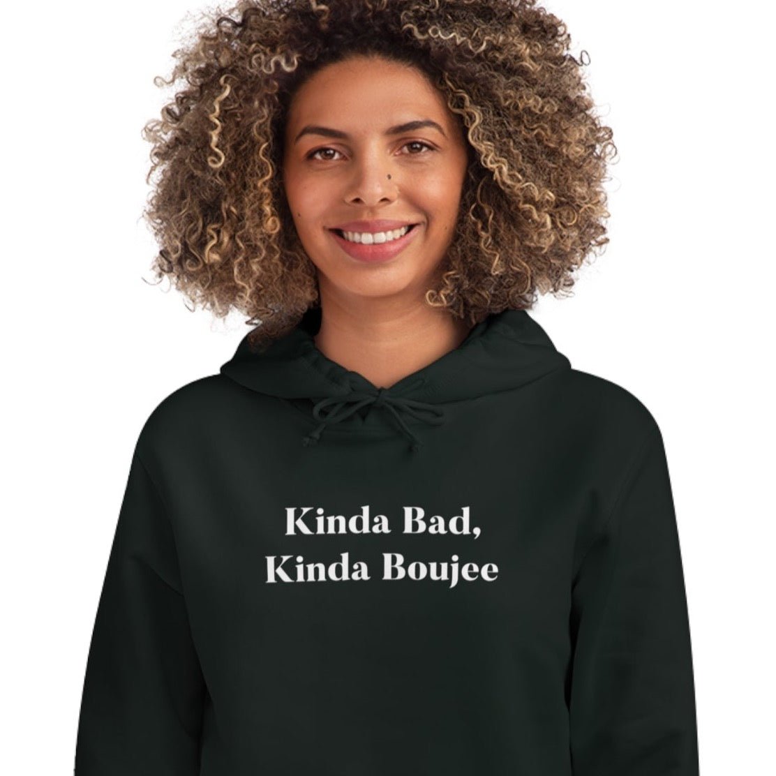 Urban 'Kinda Bad, Kinda Boujee' Organic Cotton Hoodie - Kinda Bad