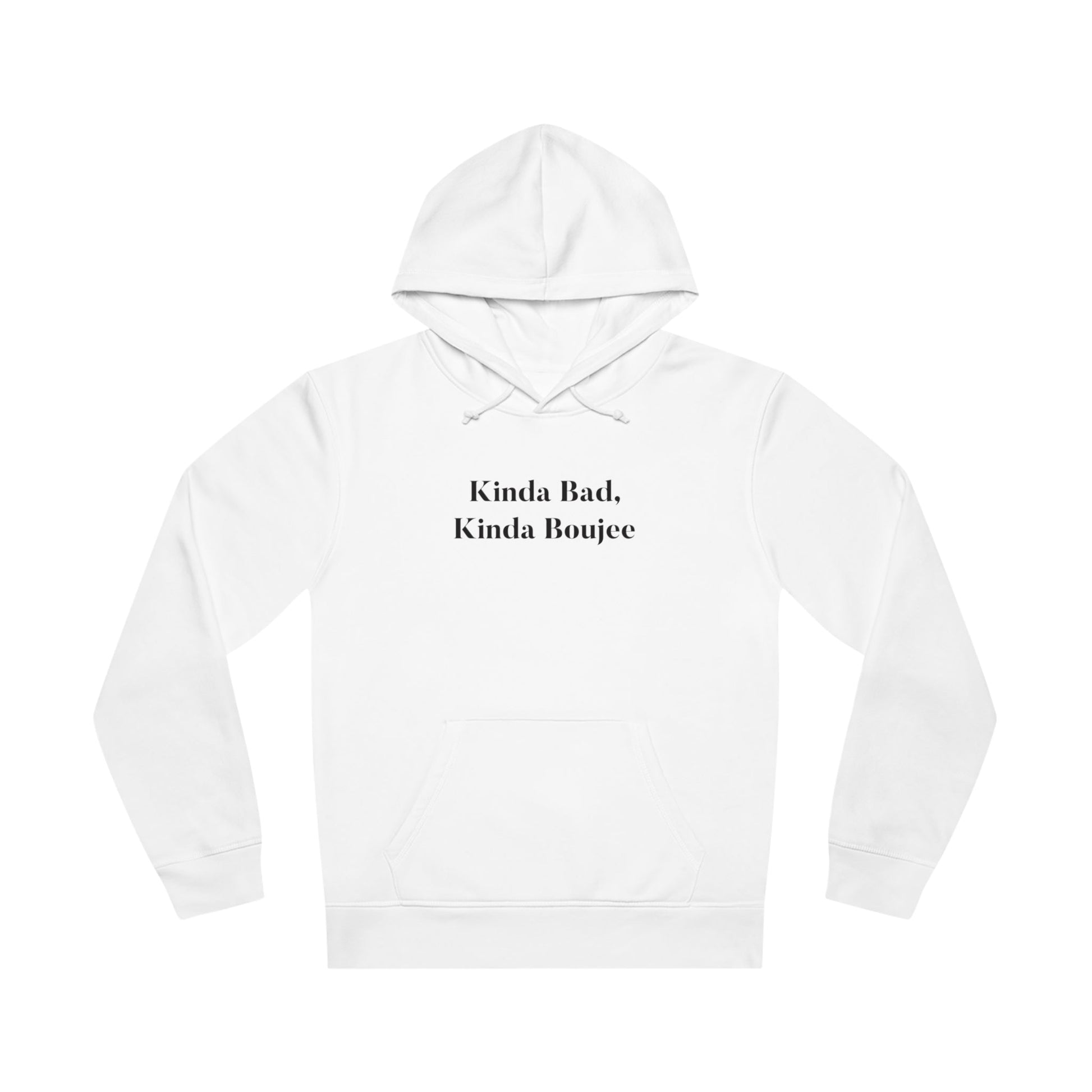 Urban 'Kinda bad, Kinda Boujee' Organic Cotton Hoodie - Kind Bad