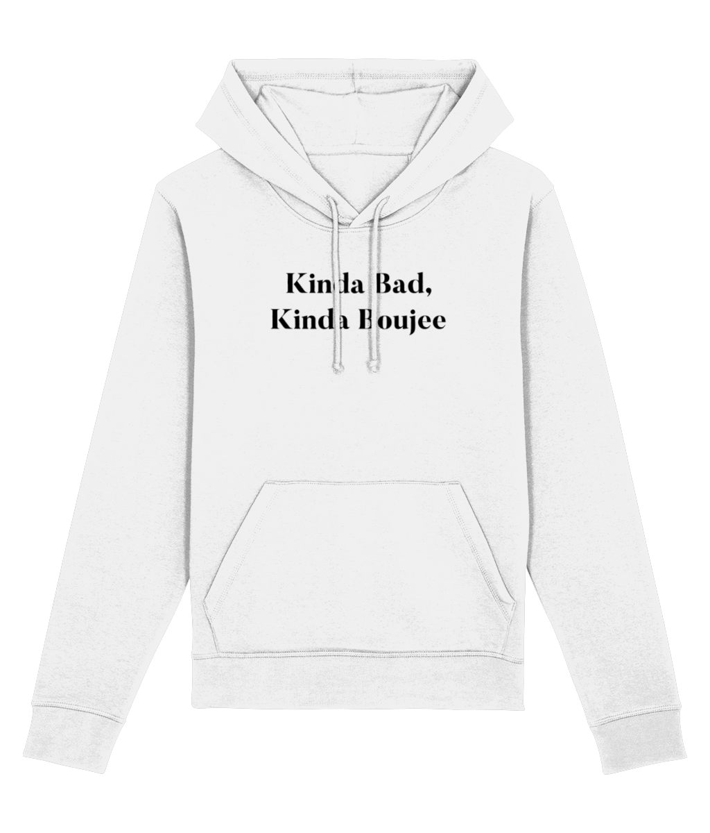 Urban 'Kinda bad, Kinda Boujee' Organic Cotton Hoodie - Kind Bad