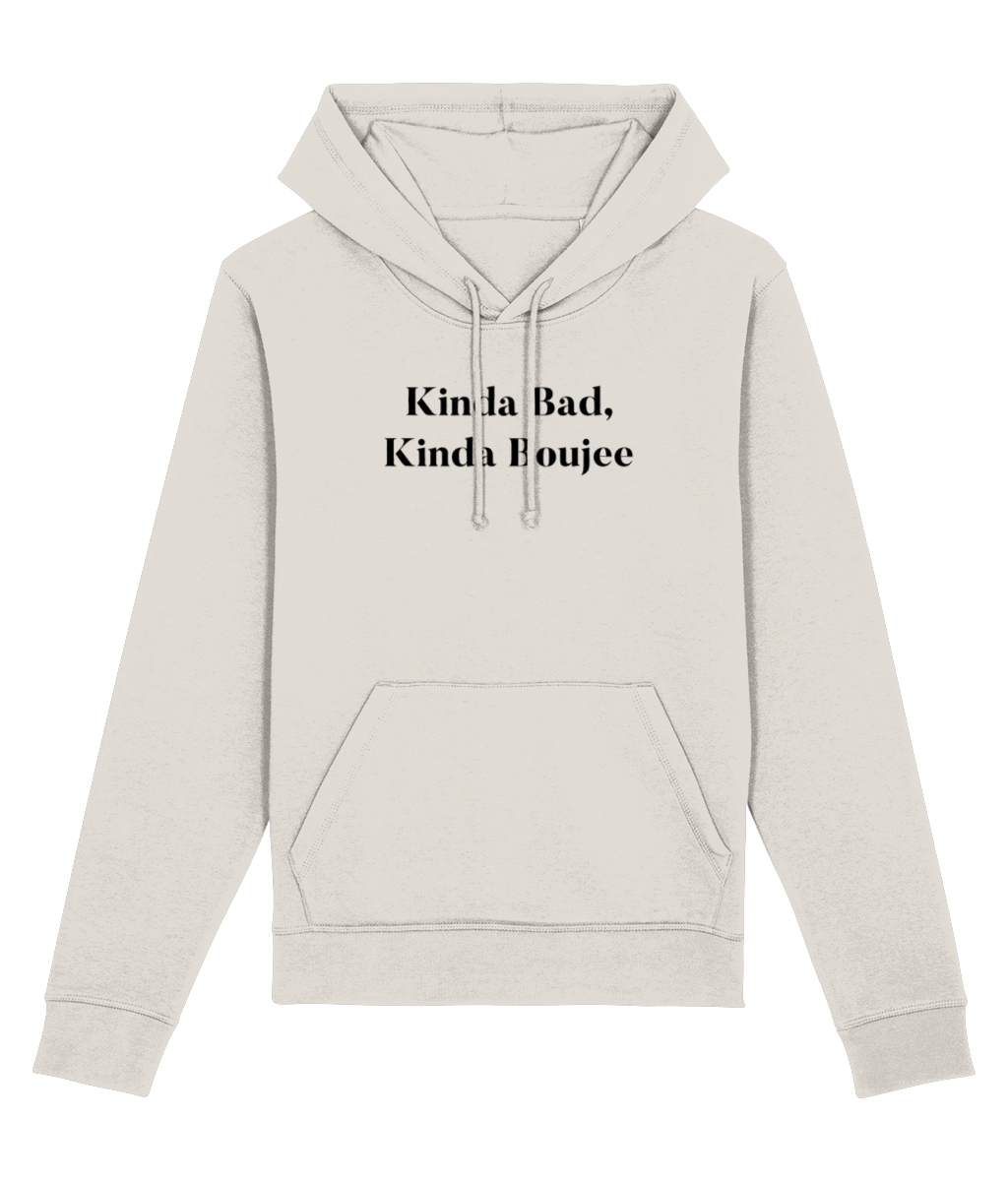 Urban 'Kinda bad, Kinda Boujee' Organic Cotton Hoodie - Kind Bad