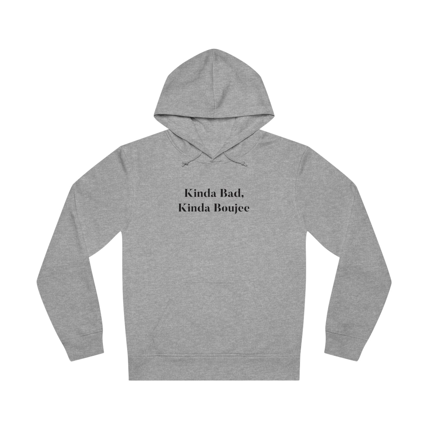 Urban 'Kinda bad, Kinda Boujee' Organic Cotton Hoodie - Kind Bad