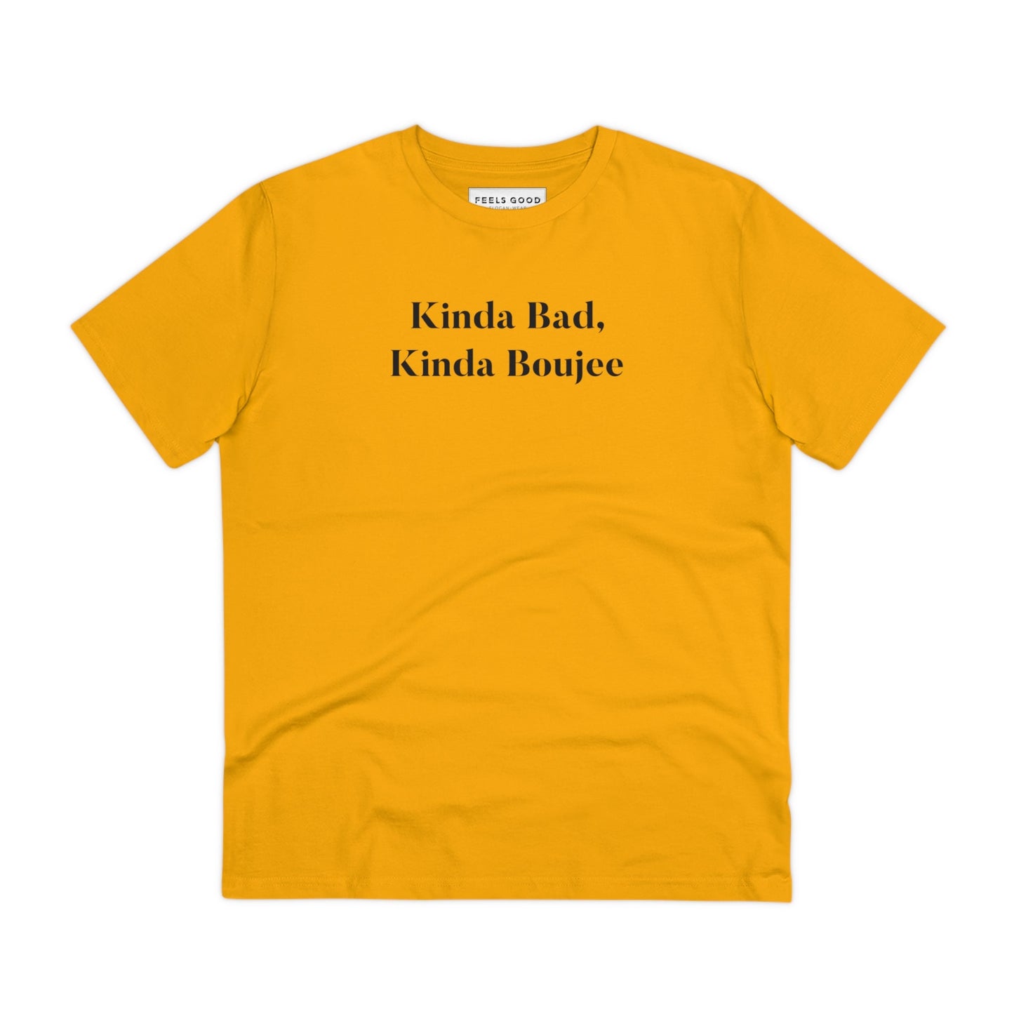 Urban 'Kinda Bad, Kinda Boujee' Organic Cotton T-shirt - Kinda Bad