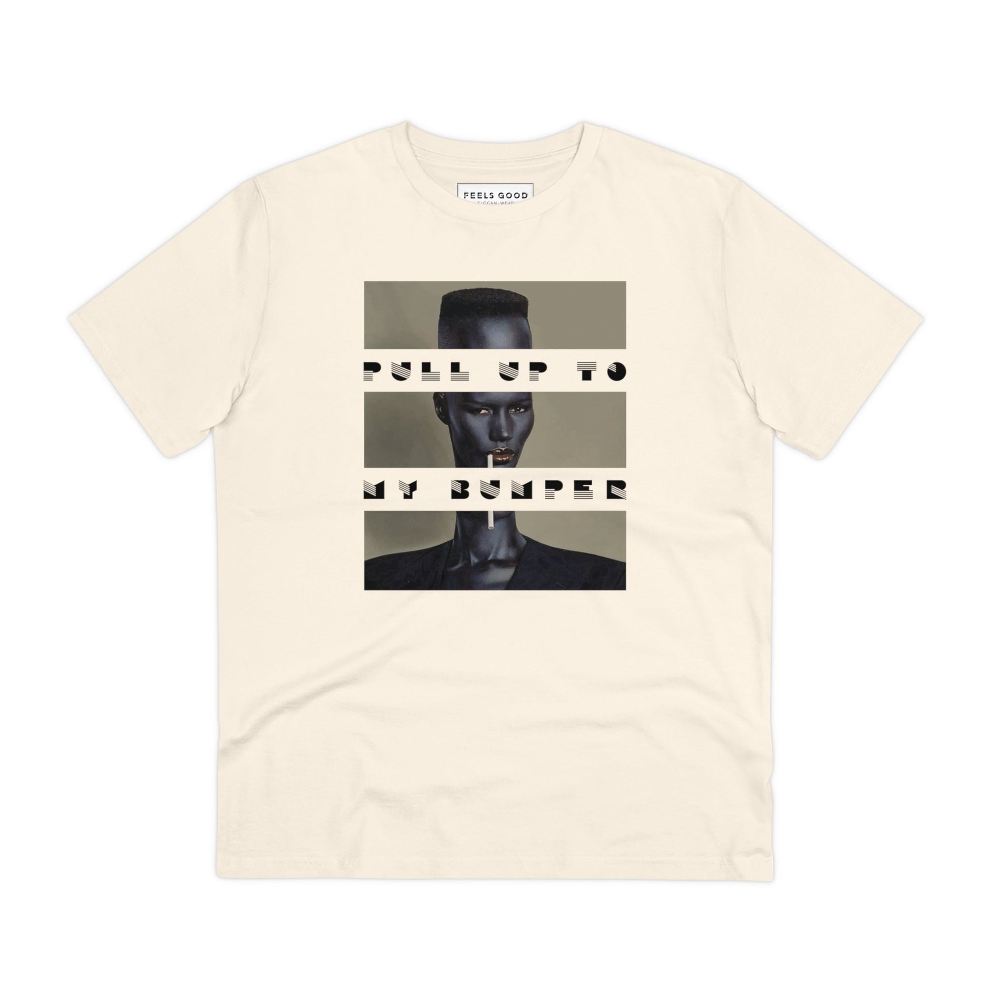 Urban 'Pull Up To My Bumper' Grace Organic Cotton T-shirt - Grace Jones Tshirt